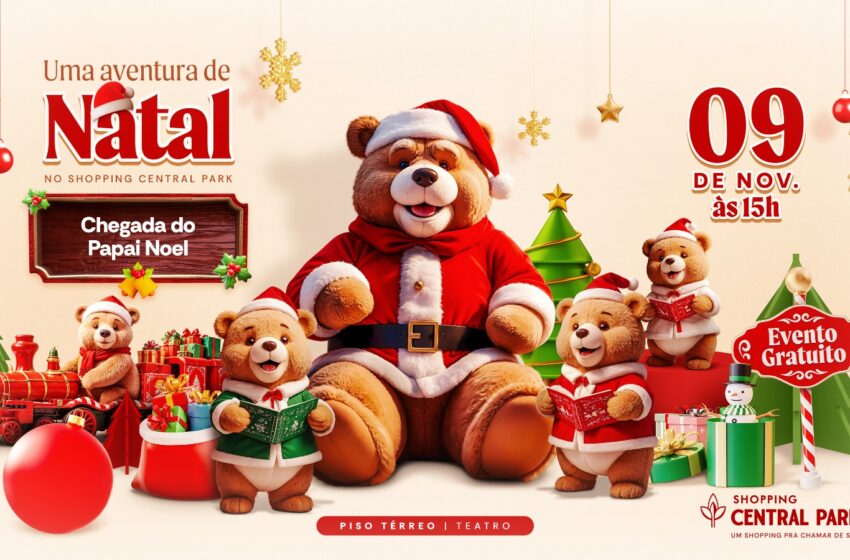  Papai Noel chega neste sábado no Shopping Central Park e abre programação de Natal